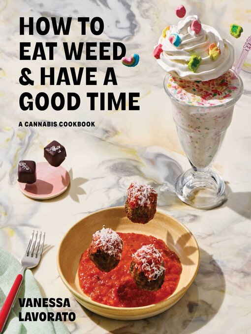 Title details for How to Eat Weed and Have a Good Time by Vanessa Lavorato - Available